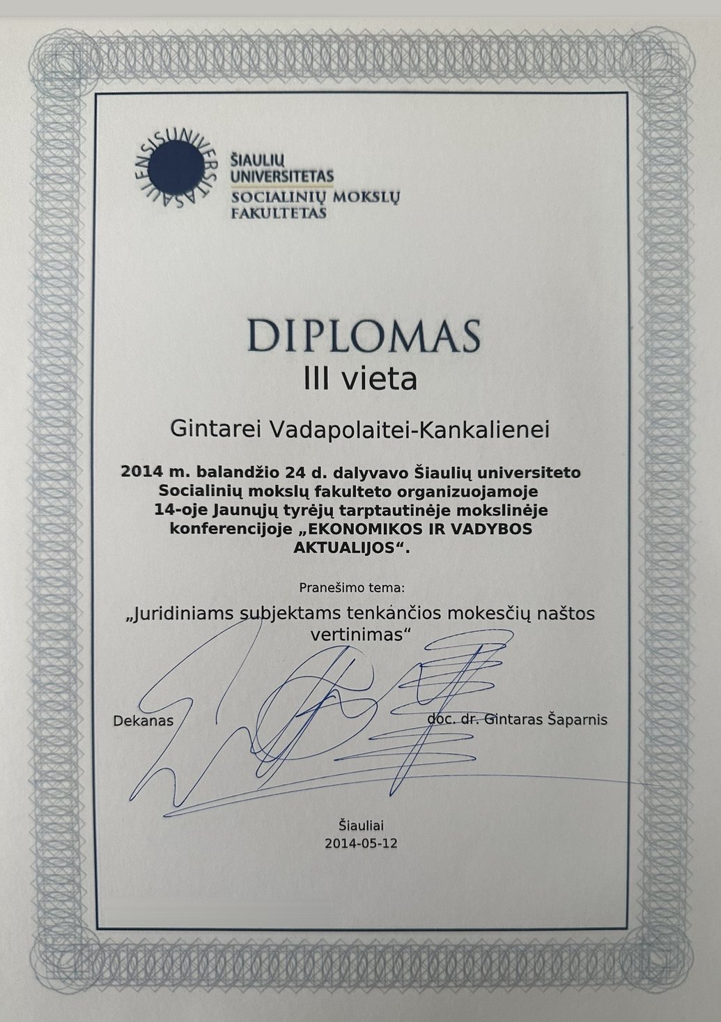 III vietos diplomas tarptautinėje mokslinėje konferencijoje „Ekonomikos ir vadybos aktualijos“, 2014 m.
